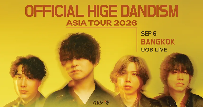 OFFICIAL HIGE DANDISM ASIA TOUR 2026 in BANGKOK 6th September at UOB Live 